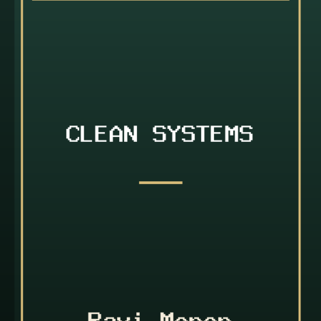Clean Systems by Ravi Menon