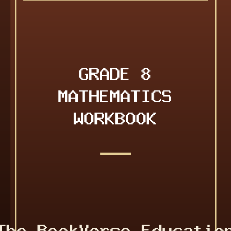 Grade 8 Mathematics Workbook by The BookVerse Education Team