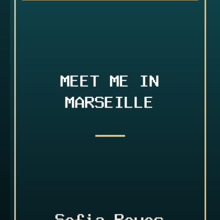 Meet Me in Marseille by Sofia Reyes