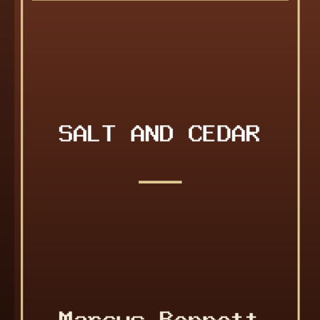 Salt and Cedar by Marcus Bennett