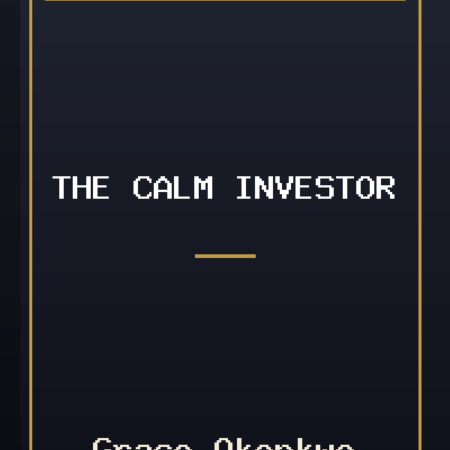 The Calm Investor by Grace Okonkwo