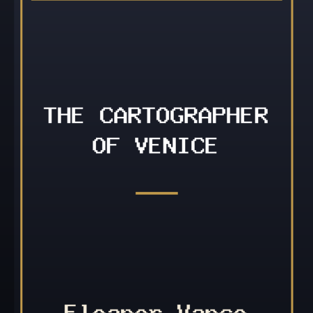 The Cartographer of Venice by Eleanor Vance
