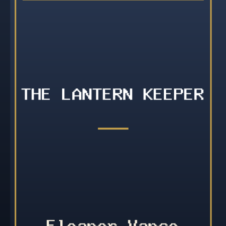 The Lantern Keeper by Eleanor Vance
