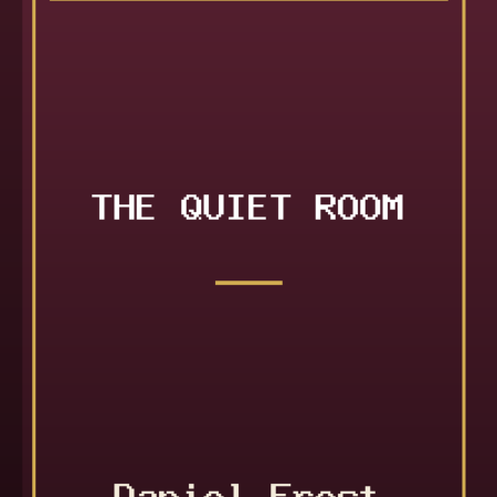 The Quiet Room by Daniel Frost